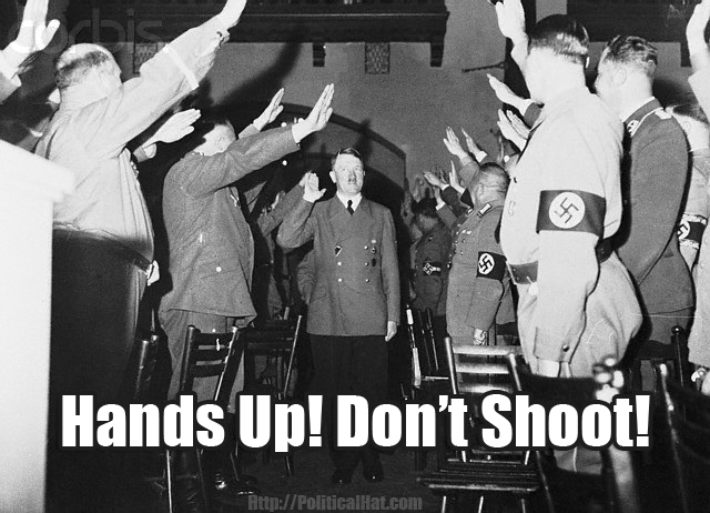 Hitler_Hands_Up_Dont_Shoot.jpg