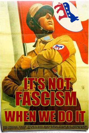 its-not-fascism-when-we-do-it.jpg